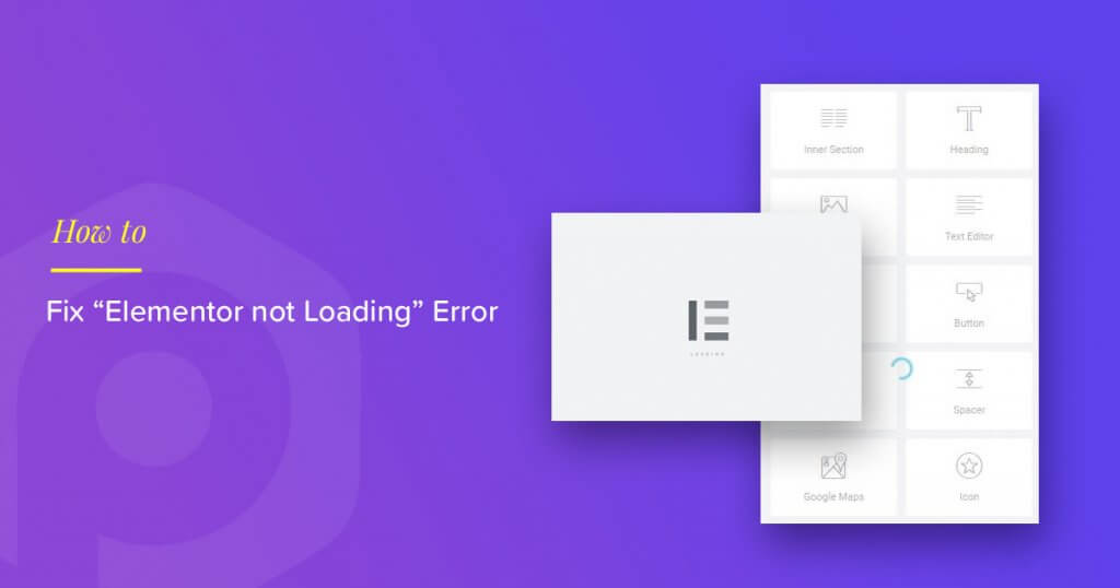 Elementor Not Loading Error